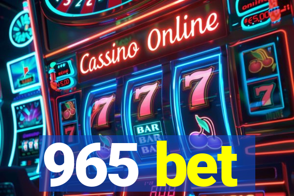 965 bet